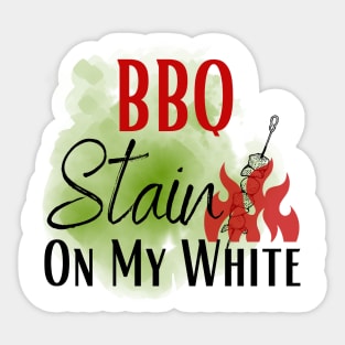 Barbecue stain on my white, bbq stain, grilling Sticker